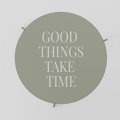 GOOD THINGS TAKE TIME Konferenční stolek