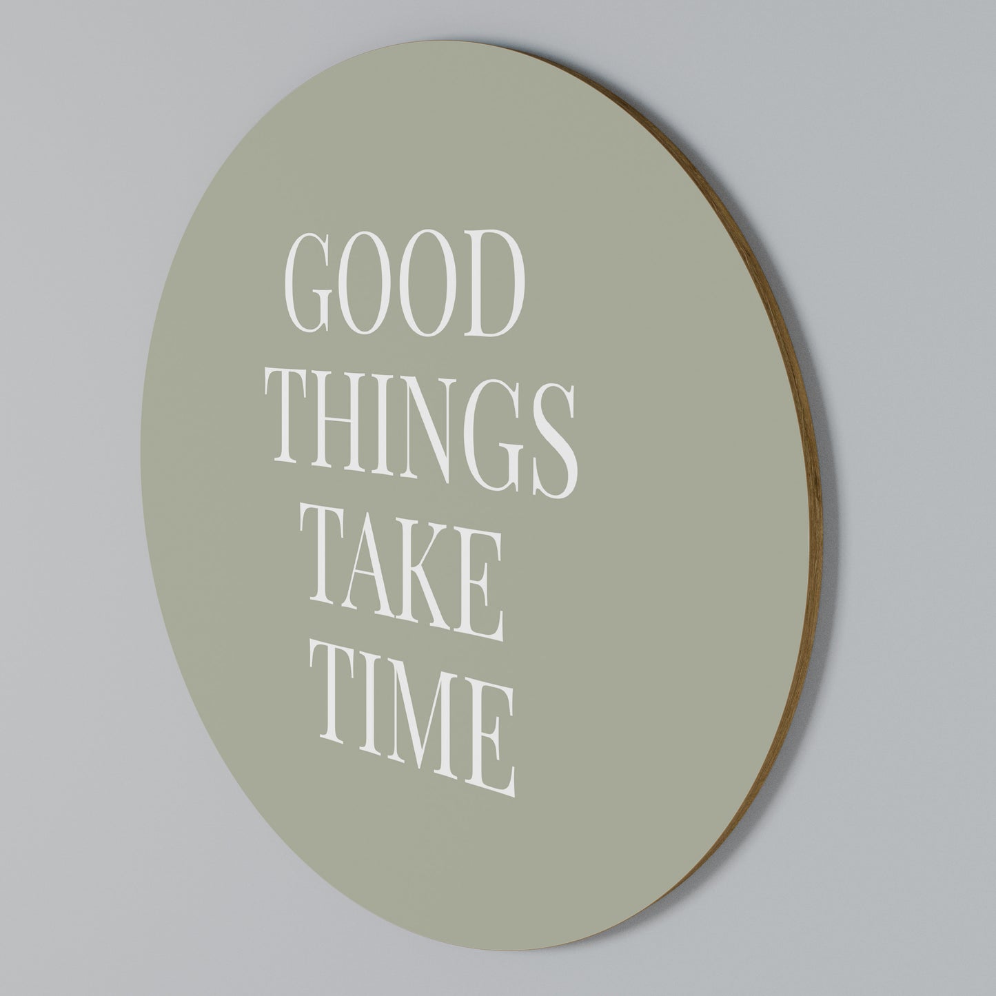 GOOD THINGS TAKE TIME Kulatá nástěnná dekorace