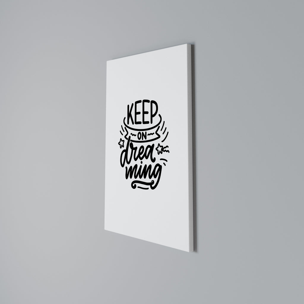 KEEP ON DREAMING Vertical Canvas Print