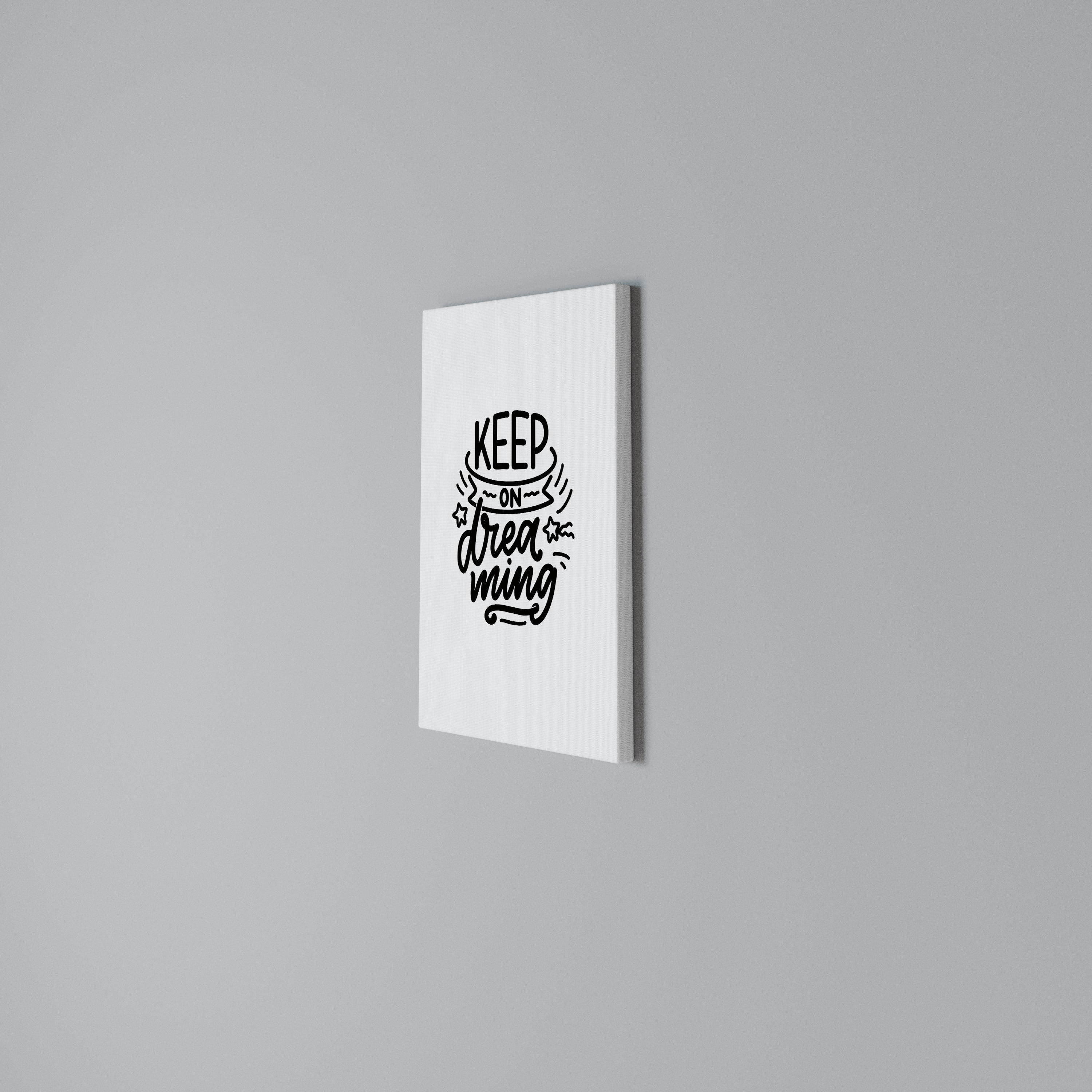 KEEP ON DREAMING Vertical Canvas Print