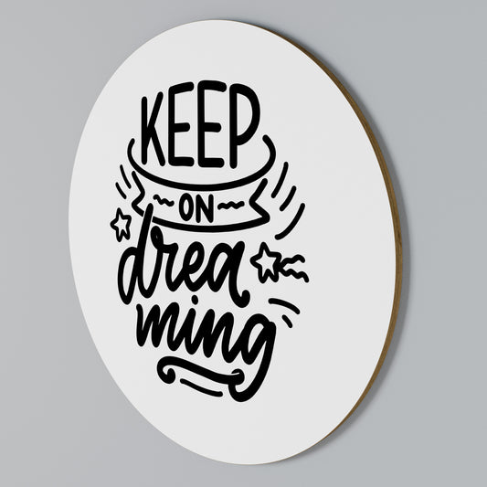KEEP ON DREAMING Kulatá nástěnná dekorace