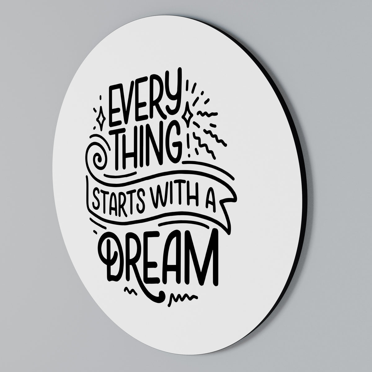 EVERYTHING STARTS WITH A DREAM Kulatá nástěnná dekorace