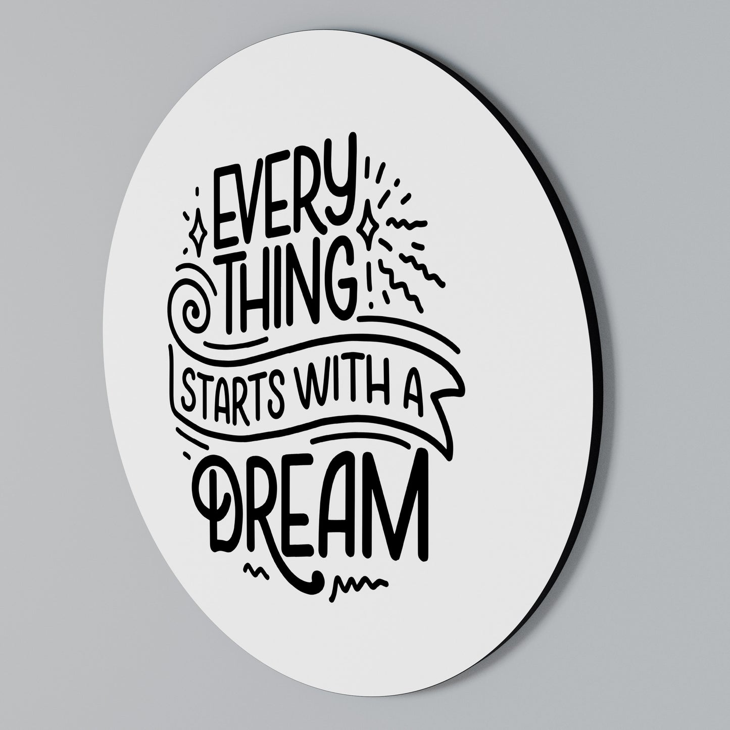 EVERYTHING STARTS WITH A DREAM Kulatá nástěnná dekorace