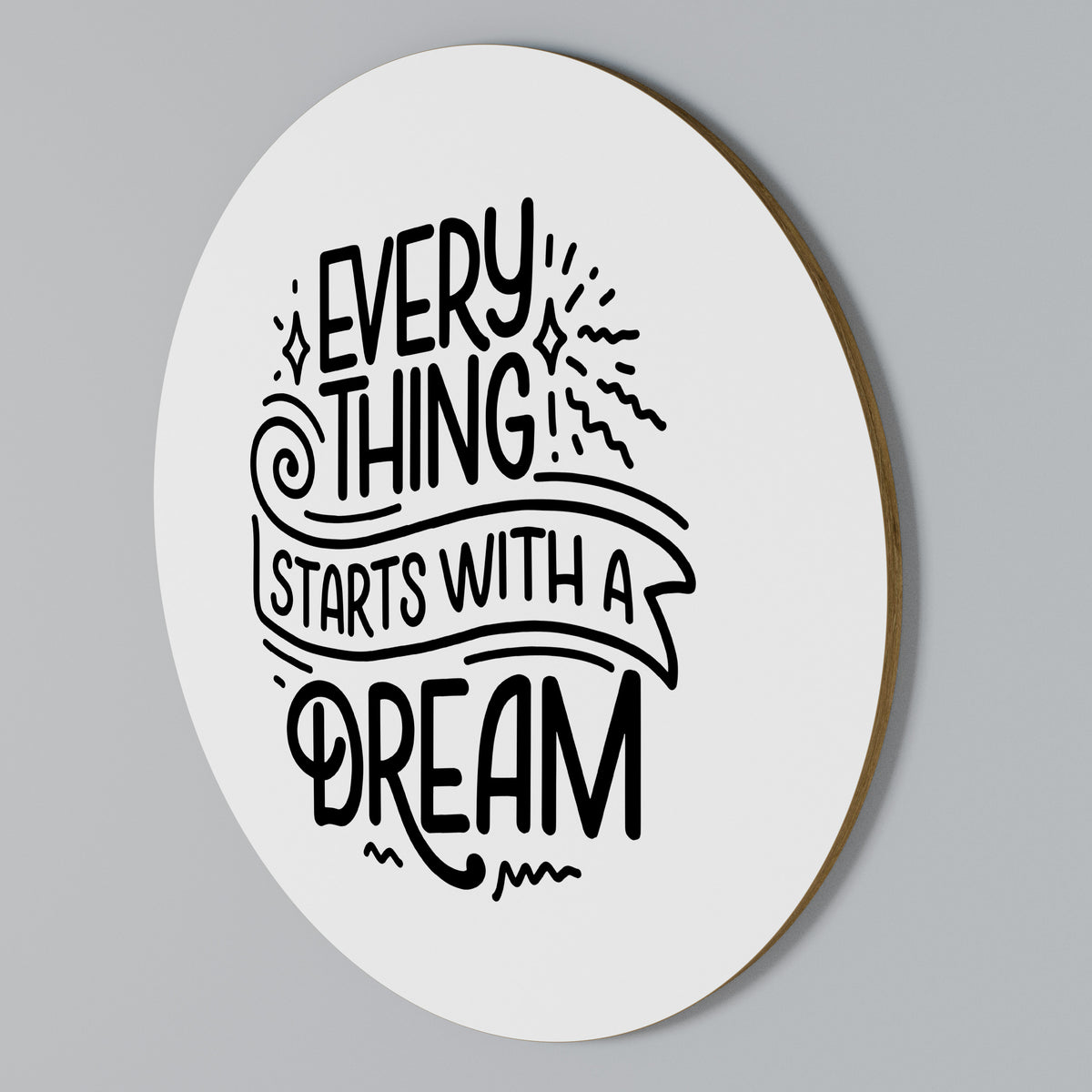 EVERYTHING STARTS WITH A DREAM Kulatá nástěnná dekorace