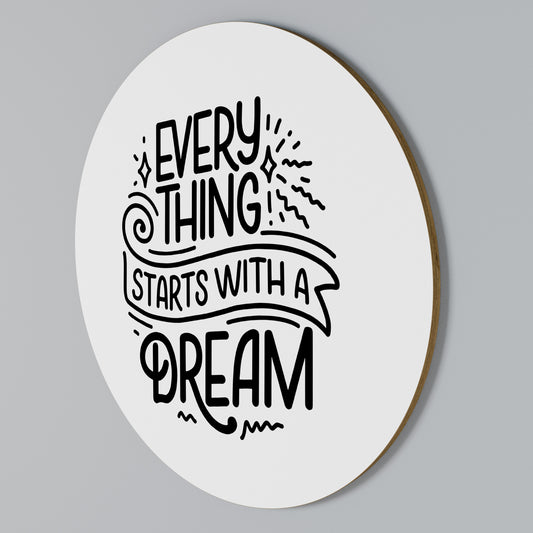 EVERYTHING STARTS WITH A DREAM Kulatá nástěnná dekorace