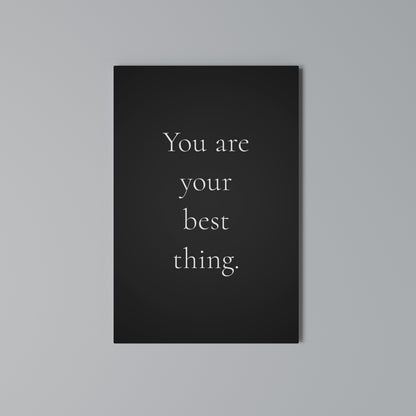 YOU ARE YOUR BEST THING Vertical Canvas Print