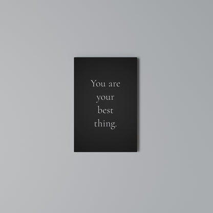 YOU ARE YOUR BEST THING Vertical Canvas Print