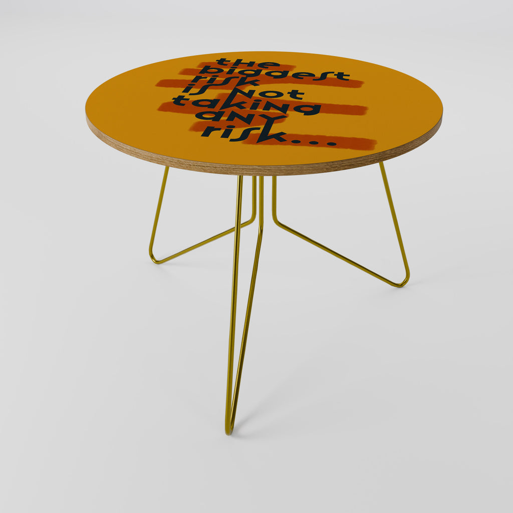 THE BIGGEST RISK Coffee Table