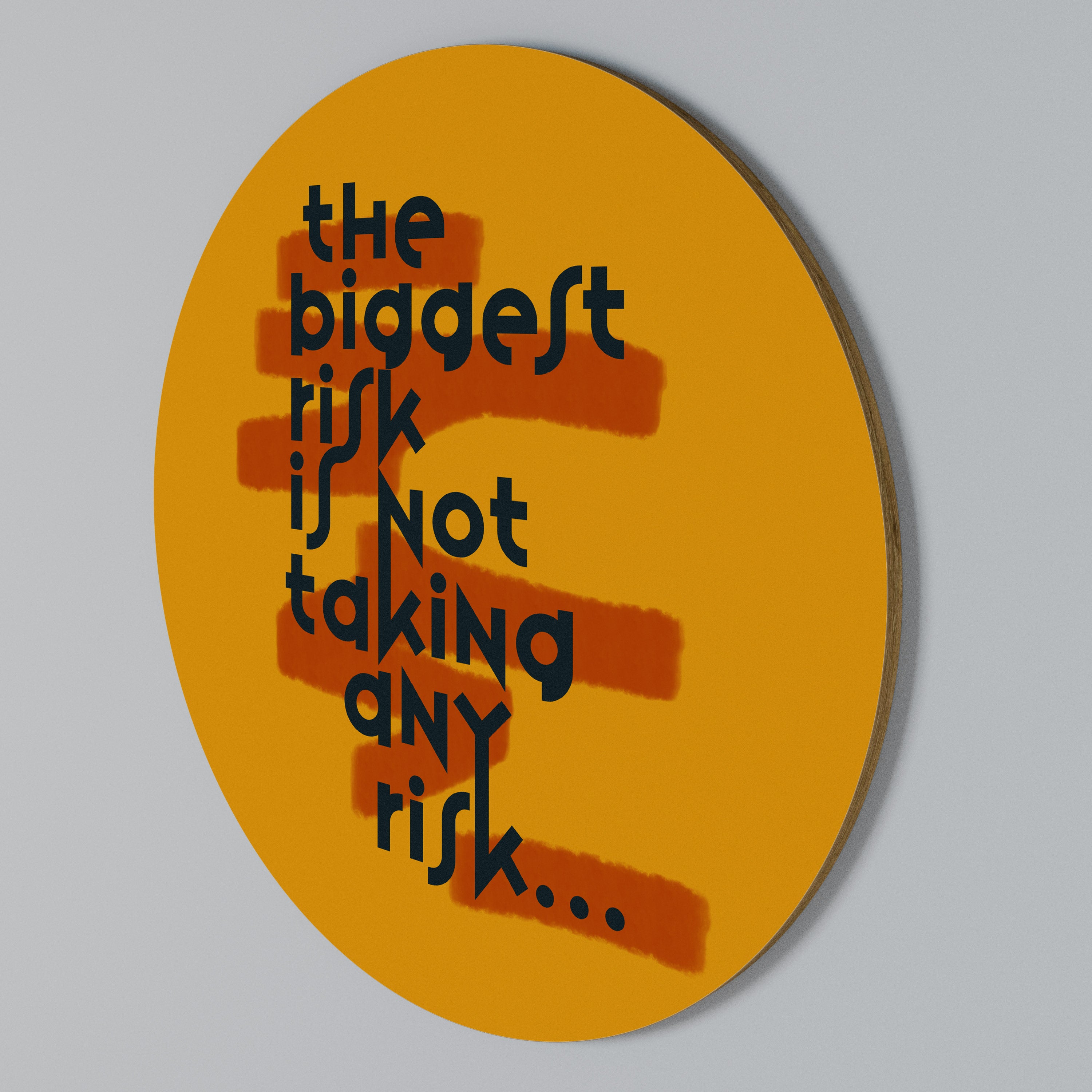 THE BIGGEST RISK Round Wall Art