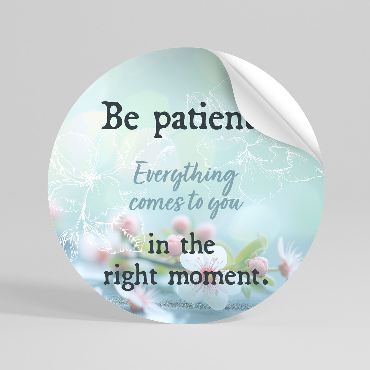 PATIENCE IN BLOOM Kulatá samolepka