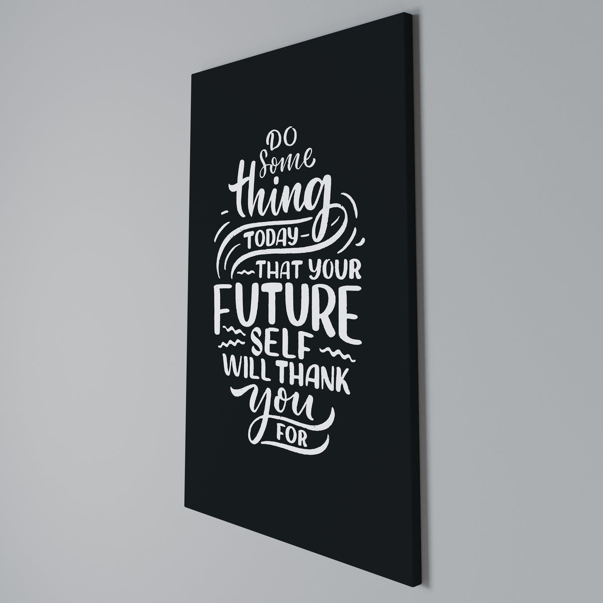 DO SOMETHING TODAY Vertical Canvas Print