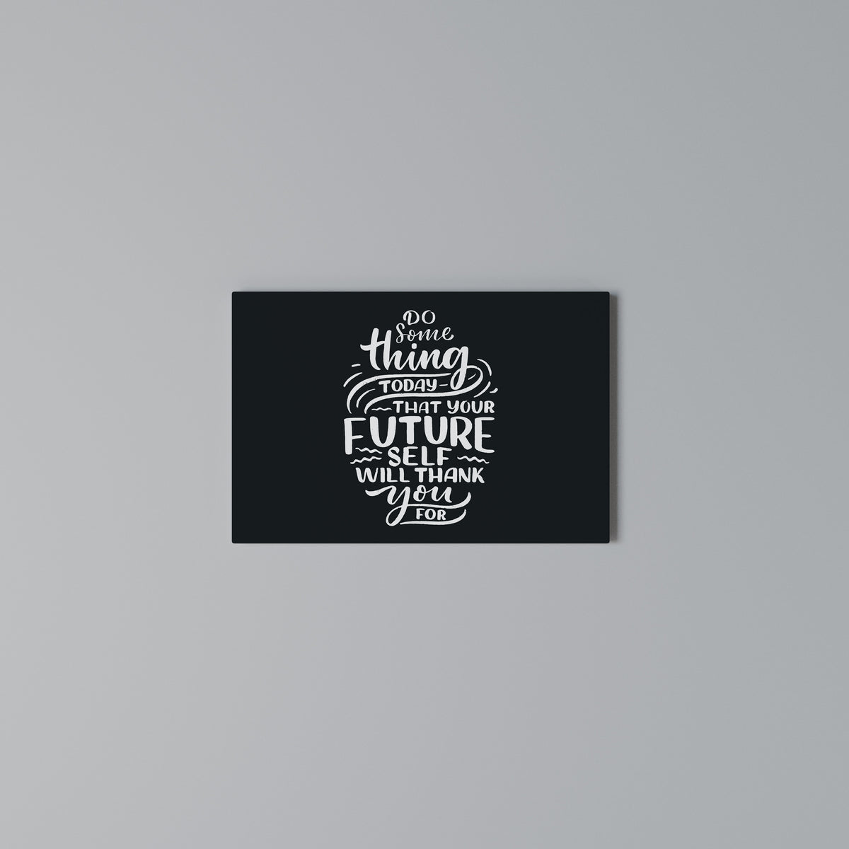 DO SOMETHING TODAY Horizontal Canvas Print