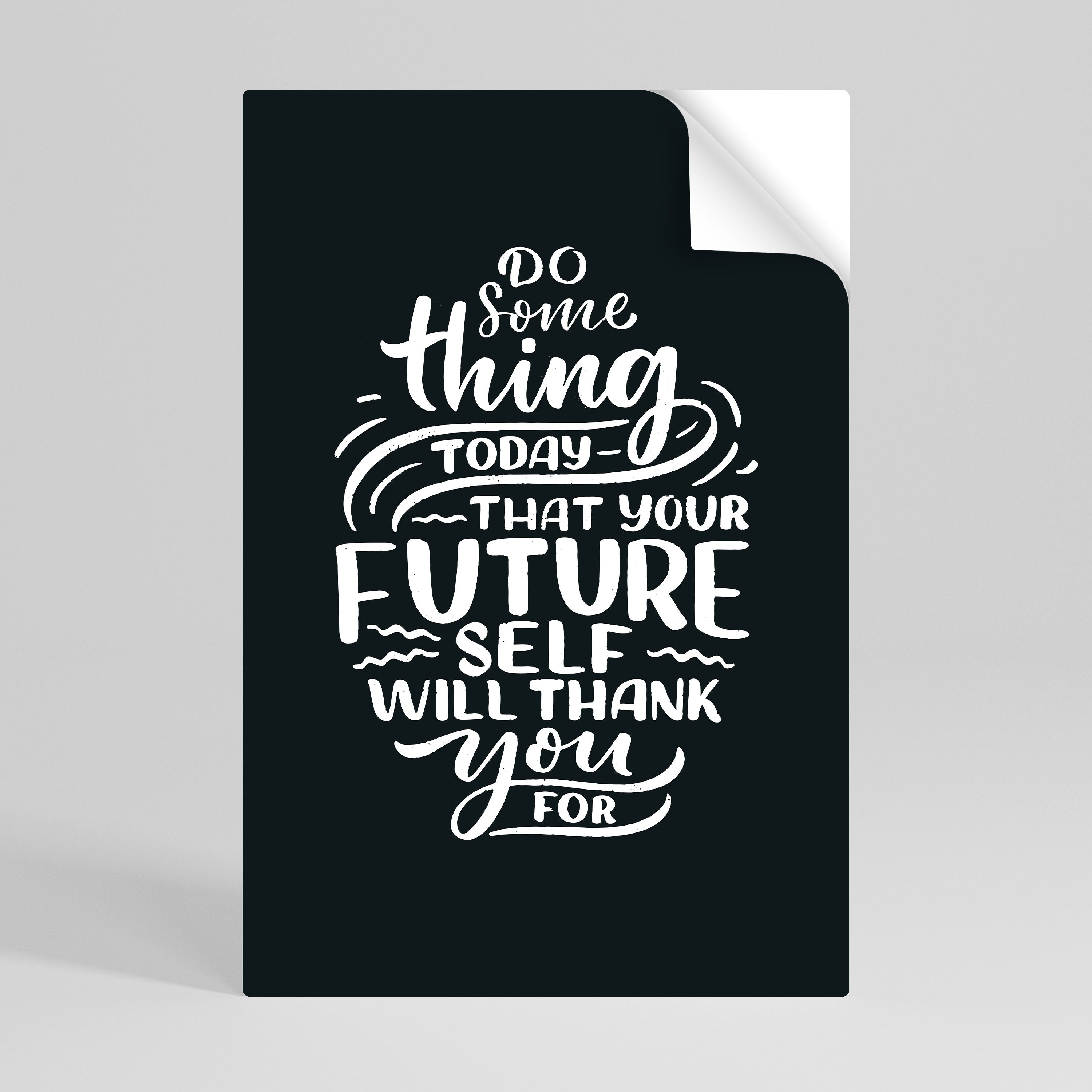 DO SOMETHING TODAY Svislý samolepicí plakát